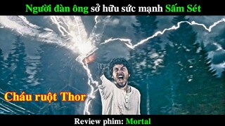 Người Đàn Ông sở hữu sức mạnh Sấm Sét | REVIEW PHIM Mortal 2020