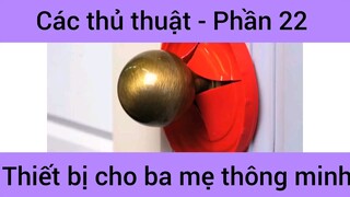 Các thủ thuật thiết bị cho ba mẹ thông minh #22