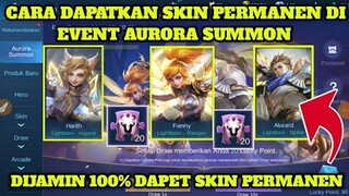 CARA MENDAPATKAN SKIN PERMANEN DARI EVENT AURORA SUMMON!!! DIJAMIN 100% DAPET SKIN PERMANEN