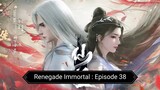 Renegade Immortal Episode 38 [ Sub Indonesia ]