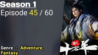 [100.000 Years Of Refining Qi] [ Episode 45 ]. Sub Indonesia