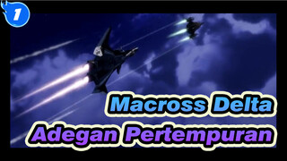 [Macross Delta / Edisi Campuran] Adegan Pertempuran Epik_1