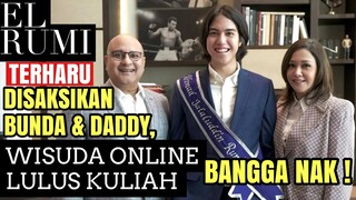 MOMEN HARU, WISUDA ONLINE EL RUMI, DISAKSIKAN BUNDA MAIA & DADDY IRWAN. KAMI BANGGA PADAMU.