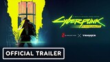 Cyberpunk Edgerunners - Official Anime Announcement Trailer (Studio Trigger)