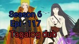 Episode 117 / Season 6 @ Naruto shippuden @ Tagalog dub