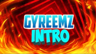 Intro for Gyreemz | 2 Intro