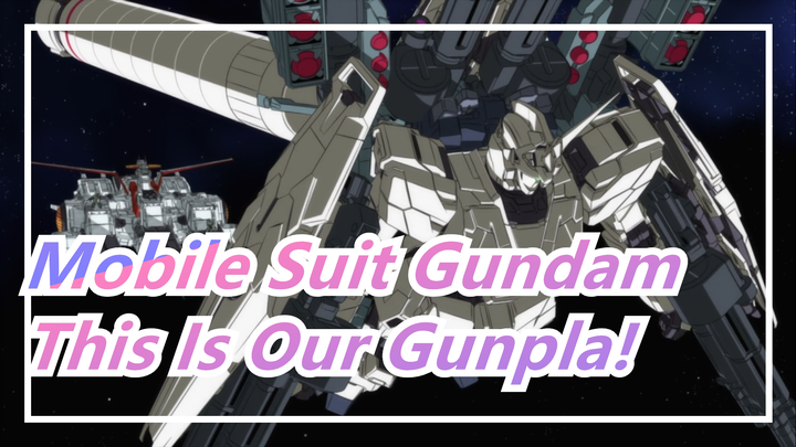 [Mobile Suit Gundam] This Is Our Gunpla!