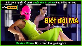 Biệt đội 6 người vô danh quyết tâm lật đổ tên tổng thống độc tài-REVIEW PHIM:ĐẠI CHIẾN THẾ GIỚI NGẦM