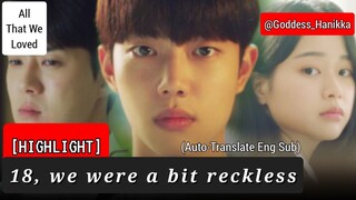 All That We Loved / Everything We Loved - Highlight (Auto-Translate Eng Sub)