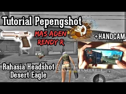 Cara Pepeng Shot Desert Eagle Terbaru Seperti Mas Aden dan Rendy R [Tutorial + Handcam]