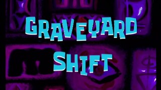 Spongebob Squarepants S2 (Malay) - Graveyard Shift