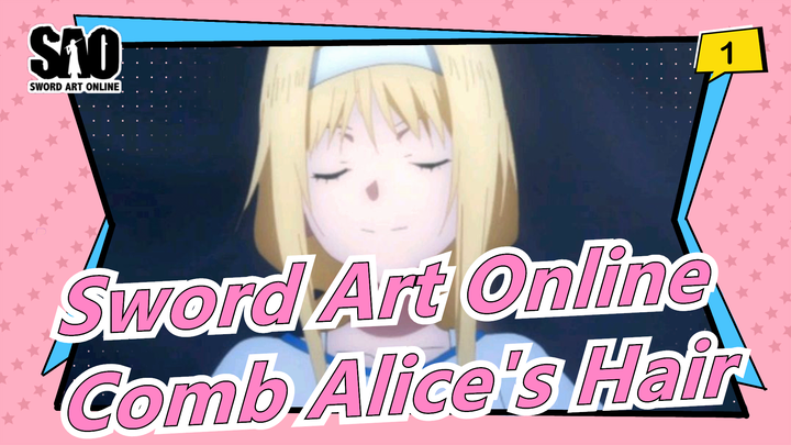 [Sword Art Online] [Hand-paint Draft] Let's Comb Alice's Hair_1