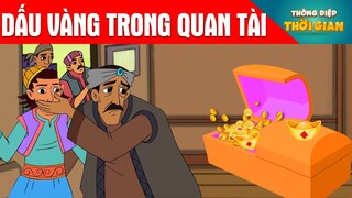 Truyện Cổ Tích - DẤU VÀNG TRONG QUAN TÀI - Phim hoạt hình - THÔNG ĐIỆP THỜI GIAN - HOẠT HÌNH 2022