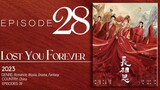 🇨🇳EP28 Lost You Forever S1 (2023)