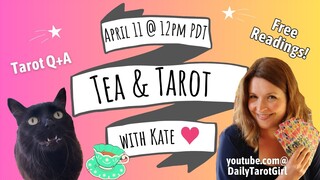 Tea & Tarot...with Kate!