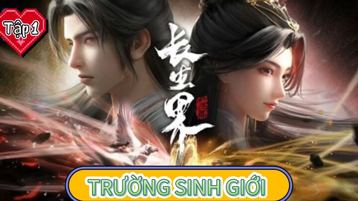 Trường Sinh Giới - Tập 1