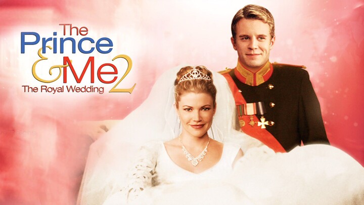 THE PRINCE AND ME (PART 2) [2006] - THE ROYAL WEDDING (ROMANCE)
