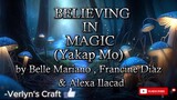 Believing in Magic   ( yakap mo)  Belle Mariano ( Francine Diaz) ( Alexa llacad)