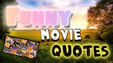 Funny Movie Quotes and Lines ever said by the best Movies of all Time