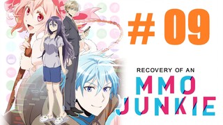 [Sub Indo] Recovery of an MMO Junkie - 09