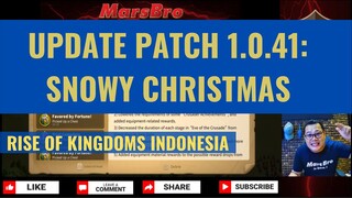 UPDATE 1.0.41: SNOWY CHRISTMAS [ RISE OF KINGDOMS INDONESIA ]