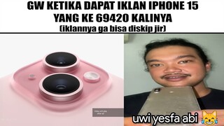 Gw Ketika Dapat Iklan Iphone 15 Yang Ke 69420 Kalinya...