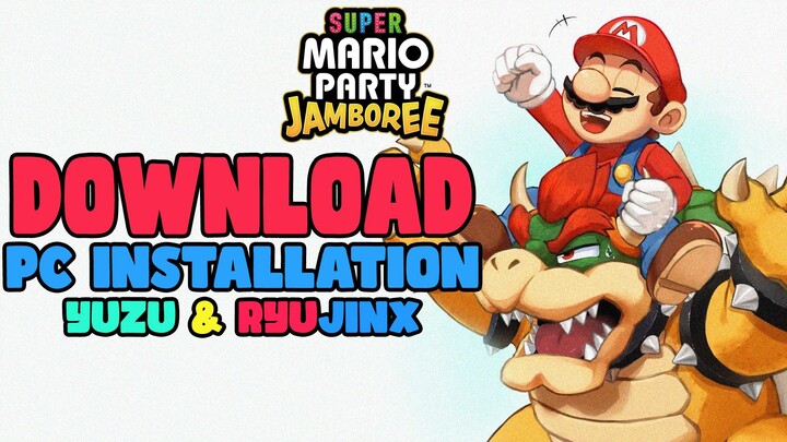 How To Download Super Mario Party Jamboree on PC [YUZU][RYUJINX] FULL GUIDE