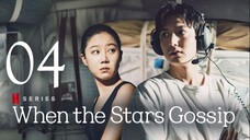 🇰🇷EP04 | When The Stars Gossip (2025) [Eng Sub]