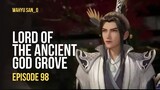LORD OF THE ANCIENT GOD GROVE EPS.98 SUB. INDO