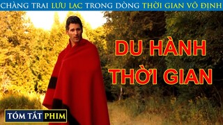 Chàng Trai Có Siêu Năng Lực Du Hành Thời Gian | Review Phim | Tóm Tắt Phim