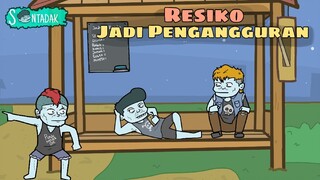 Resiko Jadi Pengangguran Ditahun 2024 (Animasi Sentadak)