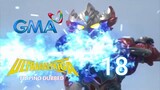 Ultraman Taiga : Episode 18 (Part 1-4) Tagalog Dubbed | GMA 7