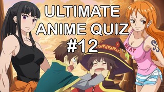 ULTIMATE ANIME QUIZ #12 (openings, endings, OST, manga...)