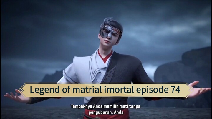 Legend of matrial imortal episode 74 sub indo