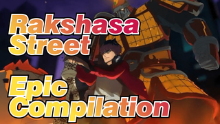 Rakshasa Street|【Emotional/Epic AMV】An Epic Compilation which makes you excited！