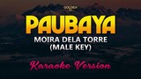 Paubaya - Moira Dela Torre (MALE KEY) Karaoke/Instrumental