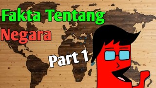 Fakta Tentang Negara Part 1