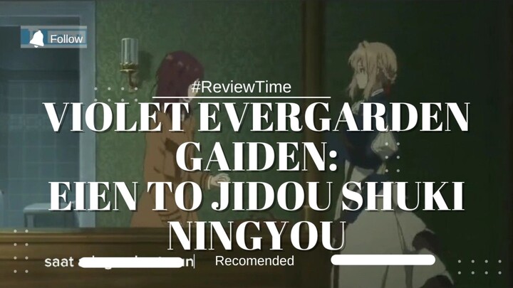 #ReviewTime Anime Violet Evergarden Gaiden: Eien to Jidou Shuki Ningyou