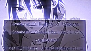 Come on, what is the function of dating?||Give me reason for dating?||Uchiha Sasuke||*Read Desc!