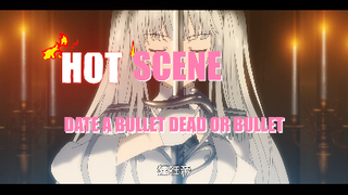 HOT SCENE Date A Bullet Dead or Bullet