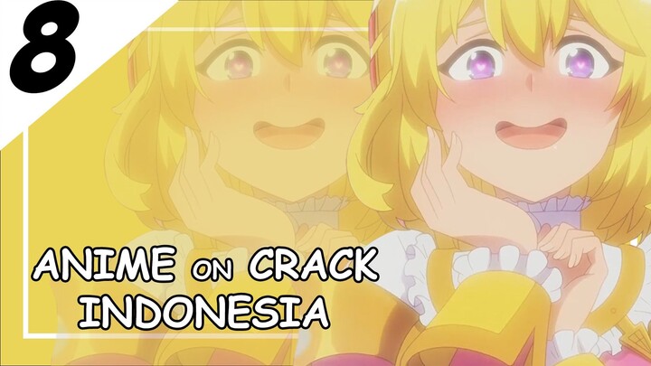 Cinta Itu Buta [ Anime On Crack Indonesia ] 8