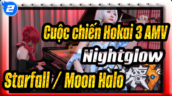 Cuộc chiến Hokai 3 AMV
Nightglow / Starfall / Moon Halo_2