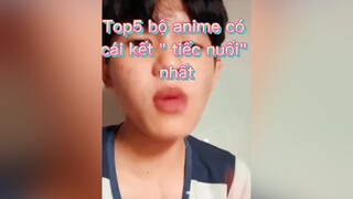 Top5 bộ anime có cái kết tiếc nuối nhất 😢😢animes anime animebuon animefan animetiktok Top5anime7