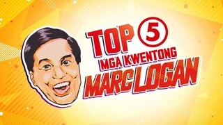 TOP 5 MGA KWENTONG MARC LOGAN EPISODE 9 (SEPTEMBER 1, 2024)