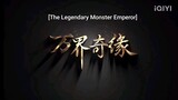 the lagendary monster emperor episode 9 sub indo