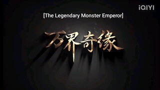 the lagendary monster emperor episode 9 sub indo