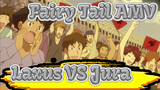 [Fairy Tail AMV] Laxus VS Jura / Go Epic Like Natsu