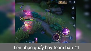 Lên nhạc là quẩy bay team bạn p1