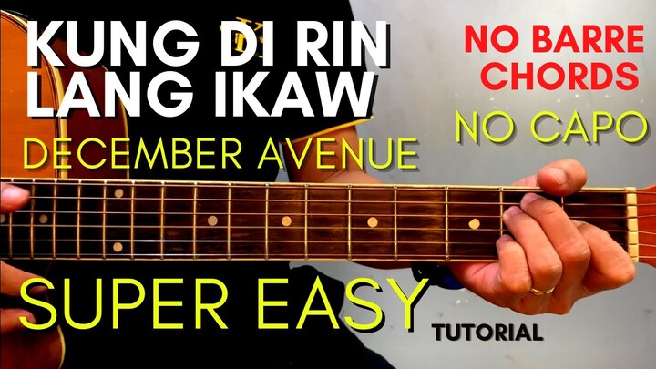 DECEMBER AVENUE - Kung 'Di Rin Lang Ikaw CHORDS (EASY GUITAR TUTORIAL) for BEGINNERS