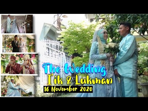 WEDDING LUKMAN & I'IK - PERNIKAHAN PAK SUTRADARA